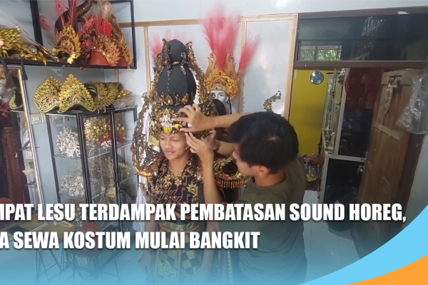 Sempat Lesu Terdampak Pembatasan Sound Horeg, Jasa Sewa Kostum Mulai Bangkit